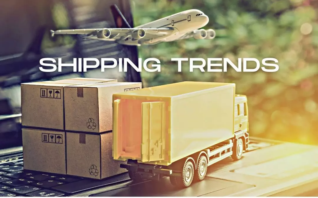 Are You Current with the Shipping Trends?